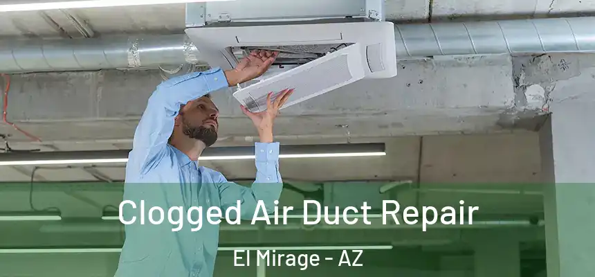  Clogged Air Duct Repair El Mirage - AZ